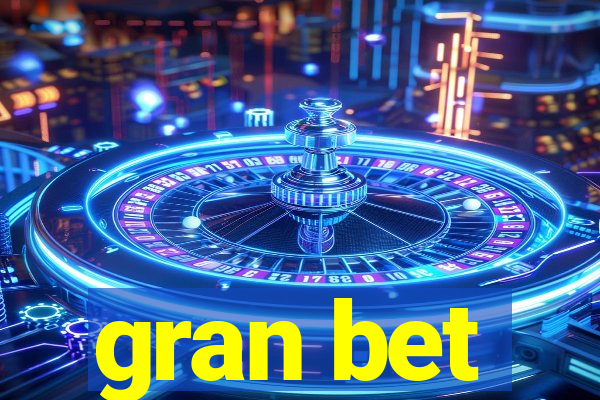 gran bet